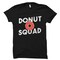Donut Squad Shirt. Donut Shirt. Donut Gift. Doughnut Shirt. BFF Shirt. BFF Gift. Bestie Gift. Bestie Shirt. Donut Lover Gift product 1